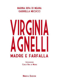 Title: Virginia Agnelli: Madre e farfalla, Author: Gabriella Mecucci