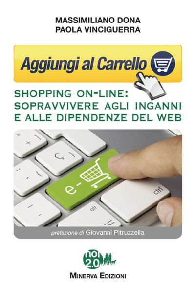 Aggiungi al carrello: Shopping on-line: sopravvivere agli inganni e alle dipendenze del web