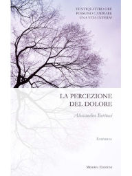 Title: La percezione del dolore, Author: Alessandra Bertocci