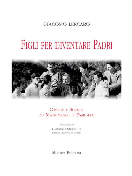 Figli per diventare padri: Omelie e scritti su matrimonio e famiglia