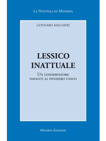 Lessico inattuale: Un conservatore davanti al pensiero unico