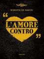 L'amore contro