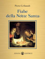 Title: Fiabe della Notte Santa, Author: Piero Gribaudi