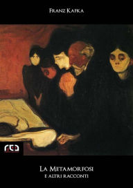 Title: La Metamorfosi e altri racconti, Author: Franz Kafka