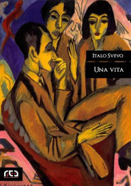 Title: Una vita, Author: Italo Svevo