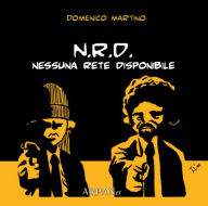 Title: NRD - nessuna rete disponibile, Author: Domenico Martino