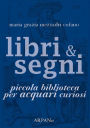 Libri & Segni: piccola biblioteca per Acquari curiosi