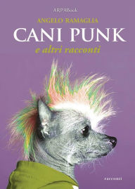 Title: Cani Punk, Author: Angelo Ramaglia