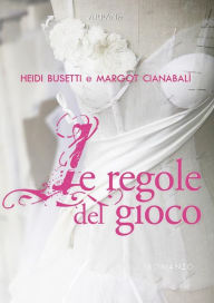 Title: Le regole del gioco, Author: Heidi Busetti