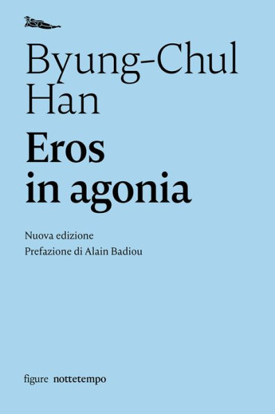 Eros in agonia: Nuova edizione - Prefazione di Alain Badiou