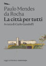 La città per tutti: Scritti scelti