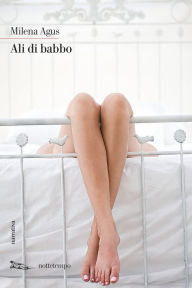 Title: Ali di babbo, Author: Milena Agus