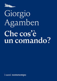 Title: Che cos'è un comando?, Author: Giorgio Agamben