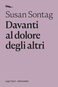 Title: Davanti al dolore degli altri, Author: Susan Sontag