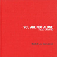 Title: You Are Not Alone: Angels Listening, Author: Rachel Lee Hovnanian