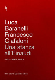 Title: Una stanza all'Einaudi, Author: Luca Baranelli