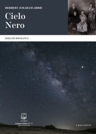 Title: Cielo nero: Romanzo autobiografico, Author: Herbert Avraham Arbib