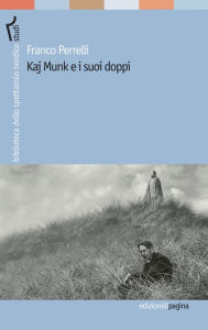 Title: Kaj Munk e i suoi doppi, Author: Franco Perrelli