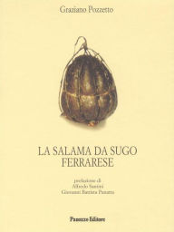 Title: La salama da sugo ferrarese, Author: Graziano Pozzetto