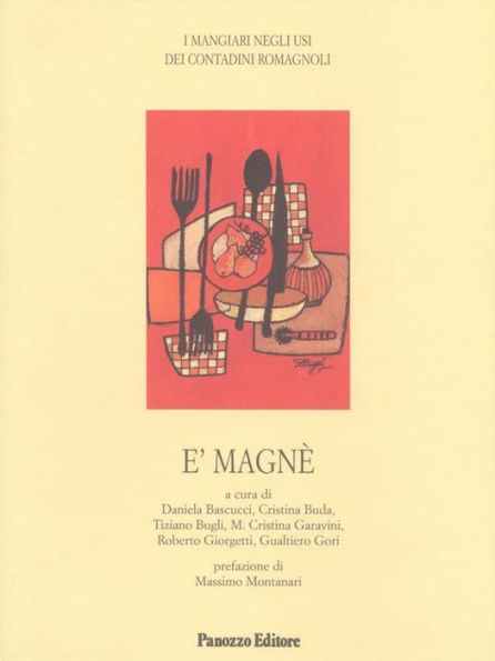 E' magnè: I mangiari negli usi dei contadini romagnoli