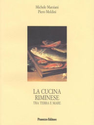 Title: La cucina riminese: Tra terra e mare, Author: Michele Marziani