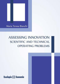 Title: Assessing Innovation Scientific and technical operating problems, Author: Maria Teresa Bianchi