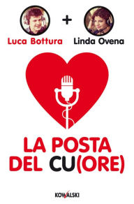 Title: La posta del Cu(ore), Author: Luca Bottura