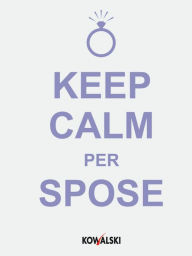 Title: Keep calm per spose, Author: AA VV