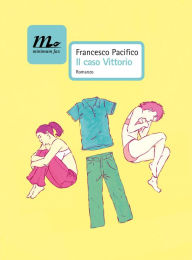 Title: Il caso Vittorio, Author: Francesco Pacifico