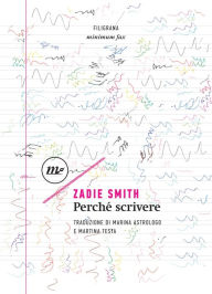 Title: Perché scrivere, Author: Zadie Smith