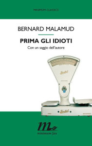 Title: Prima gli idioti, Author: Bernard Malamud