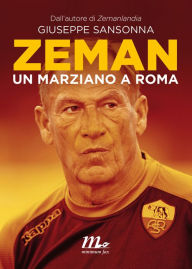 Title: Zeman. Un marziano a Roma, Author: Giuseppe Sansonna