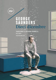 Title: Dieci dicembre (Tenth of December), Author: George Saunders