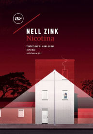 Title: Nicotina, Author: Nell Zink