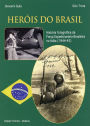 Heròis do Brasil: História fotográfica da Força Expedicionária Brasileira na Itália (1944-45)