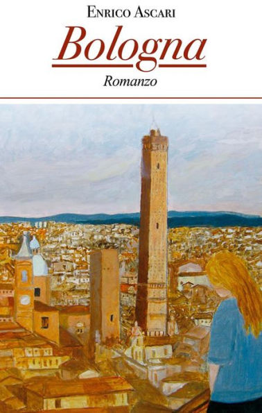 Bologna: Romanzo