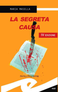 Title: La segreta causa, Author: Masella Maria