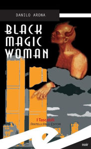 Title: Black magic woman, Author: Danilo Arona