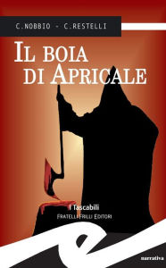 Title: Il boia di Apricale, Author: Claudio Nobbio