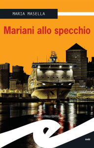 Title: Mariani allo specchio, Author: Maria Masella