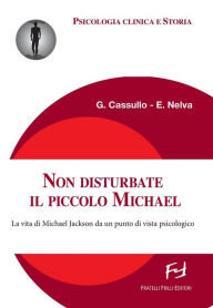 Title: Non disturbate il piccolo Michael, Author: G. Cassullo E. Nelva