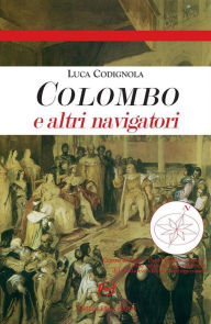 Title: Colombo e altri navigatori, Author: Luca Codignola