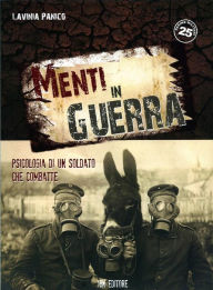 Title: Menti in Guerra: Psicologia di un soldato che combatte, Author: Panico Lavinia