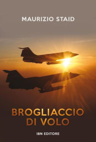 Title: Brogliaccio di volo, Author: Maurizio Staid