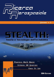 Title: Stealth. Teoria e tecnologia dell'invisibilità: Ricerca Aerospaziale quaderno n. 1, Author: Giuseppe Quartieri