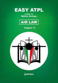 Title: Easy ATPL: Air Law (13), Author: Matteo Sonego