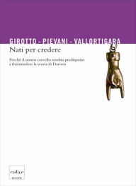 Title: Nati per credere, Author: Vittorio Girotto