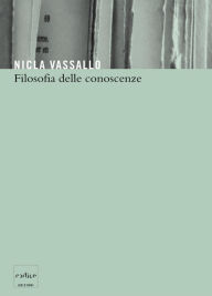 Title: Filosofia delle Conoscenze, Author: Vassallo N. (cur.)