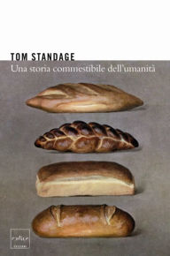 Title: Una storia commestibile dell'umanità, Author: Tom Standage