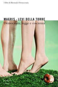Title: Democrazia, legge e coscienza, Author: Stefano Levi Della Torre